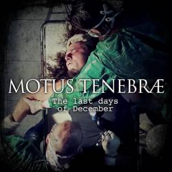Motus Tenebrae : The Last Days of December